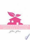Libro Tips Para El Hogar, Belleza Y Salud