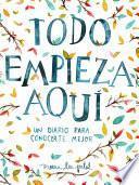 Libro Todo empieza aquí / Start Where You Are: A Journal for Self-Exploration