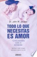Libro Todo lo que necesitas es amor y otras mentiras sobre el matrimonio