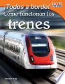 Libro ¡Todos a bordo! Cómo funcionan los trenes (All Aboard! How Trains Work) (Spanish Version)