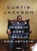 Libro Trabaja Duro, Trabaja Con Astucia