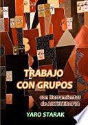 Libro Trabajo Con Grupos Con Herramientas Practicas de Arteterapia