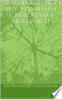 Libro Transformando el sufrimiento: Cristo ya lo hizo por ti