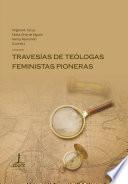 Libro Travesías de teólogas feministas pioneras