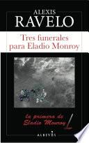 Libro Tres funerales para Eladio Monroy