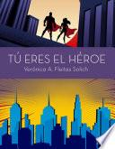 Libro Tú eres el héroe