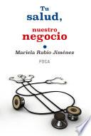 Libro Tu salud, nuestro negocio