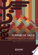 Libro Turismo de salud. Dinámica internacional y el caso de Colombia