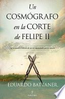 Libro Un cosmógrafo en la corte de Felipe II