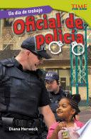 Libro Un día de trabajo: Oficial de policía (All in a Day's Work: Police Officer)