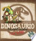 Libro Un dinosaurio paleontólogo. ¡Qué raro!