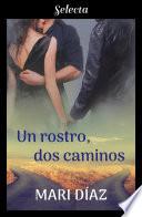 Libro Un rostro, dos caminos
