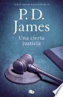 Libro Una cierta justicia (Adam Dalgliesh 10)