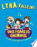 Libro Una familia anormal. Y unas vacaciones muy extrañas