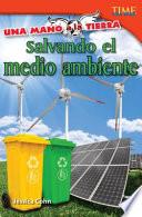 Libro Una mano a la Tierra: Salvando el medio ambiente (Hand to Earth: Saving the Environment)