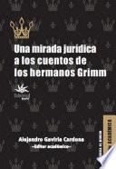 Libro Una mirada jurídica a los cuentos de los hermanos Grimm