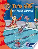 Libro Una misión olímpica (Trío Beta 8)