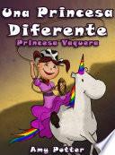 Libro Una Princesa Diferente - Princesa Vaquera