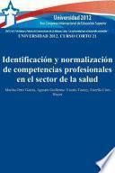 Libro Universidad 2012. Curso corto 21: Identificación y normalización de competencias profesionales en el sector de la salud