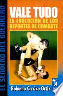 Libro Vale Tudo. La evolución de los deportes de combate