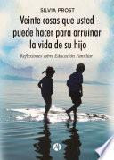 Libro Veinte cosas que usted puede hacer para arruinar la vida de su hijo