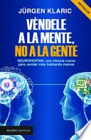 Libro Véndele a la Mente, No a la Gente