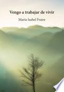 Libro Vengo a trabajar de vivir
