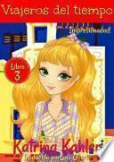 Libro Viajeros del tiempo - Libro 3: Impresionados!