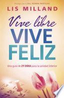 Libro Vive libre, vive feliz