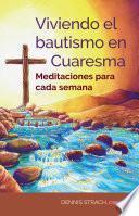 Libro Viviendo el bautismo en Cuaresma