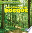 Libro Vivo cerca de un bosque (There's a Forest in My Backyard!)