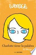 Libro Wonder: Charlotte tiene la palabra / Shingaling. A Wonder Story