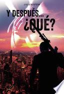Libro Y después... ¿Qué?