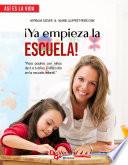 Libro ¡Ya empieza la escuela!. Para padres con niños de 3 a 6 años. El día a día en la escuela infantil