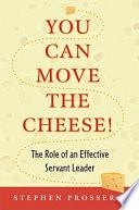 Libro You Can Move the Cheese!